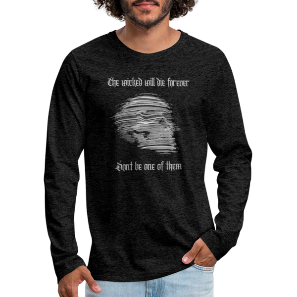 Don't Be Wicked Long Sleeve T-Shirt - charcoal grey